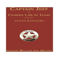 Kapetan Jeff; Ili granični život u Teksasu sa Teksaškim rendžerima