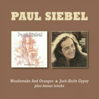 Paul Siebel - Woodsmoke & Oranges Jack-nož Ciganski plus bonus staze - CD